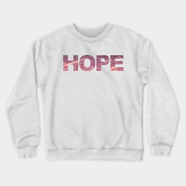 Hope Crewneck Sweatshirt by forsakenstar